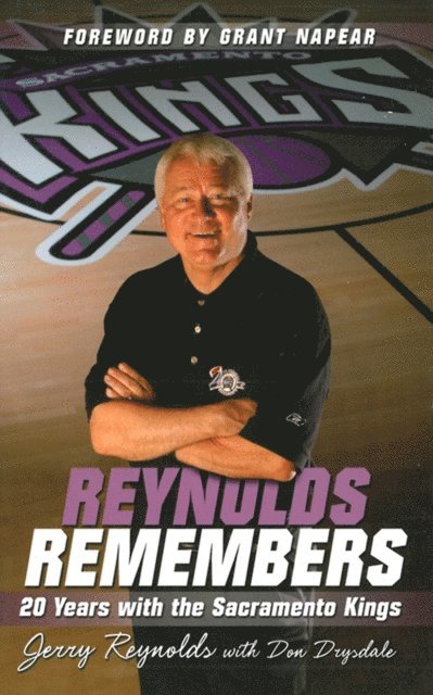 Jerry Reynolds - Reynolds Remembers: 20 Years with the Sacramento Kings, E-bok