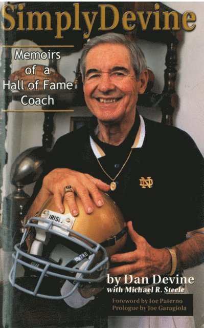 Dan Devine - Simply Devine: Memoirs of a Hall of Fame Coach, E-bok