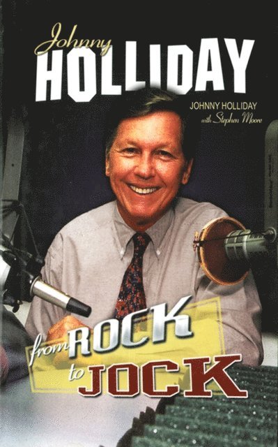 Stephen Moore, Johnny Holliday - Johnny Holliday: From Rock to Jock, E-bok