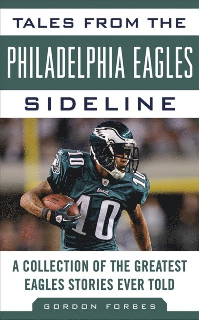 Gordon Forbes - Tales from the Philadelphia Eagles Sideline, E-bok