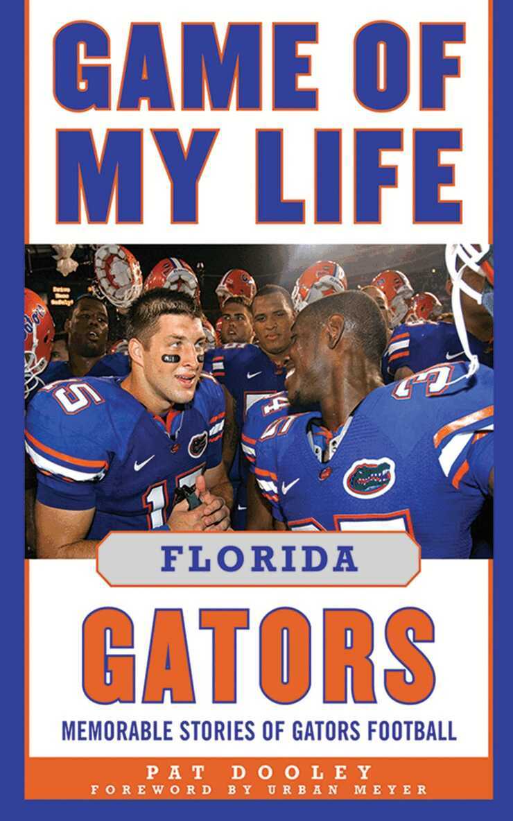 Pat Dooley - Game of My Life Florida Gators, E-bok