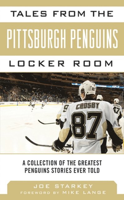 Joe Starkey - Tales from the Pittsburgh Penguins Locker Room, E-bok
