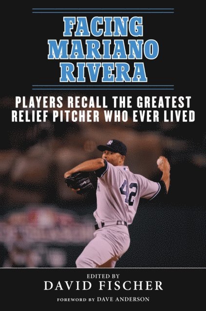 David Fischer - Facing Mariano Rivera, E-bok