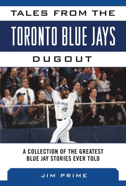 Jim Prime - Tales from the Toronto Blue Jays Dugout, E-bok