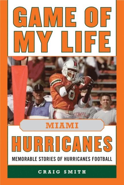 Craig T. Smith - Game of My Life Miami Hurricanes, E-bok