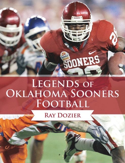 Ray Dozier - Legends of Oklahoma Sooners Football, E-bok