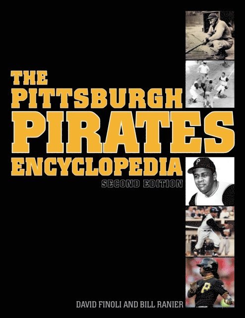 Bill Ranier, David Finoli - Pittsburgh Pirates Encyclopedia, E-bok