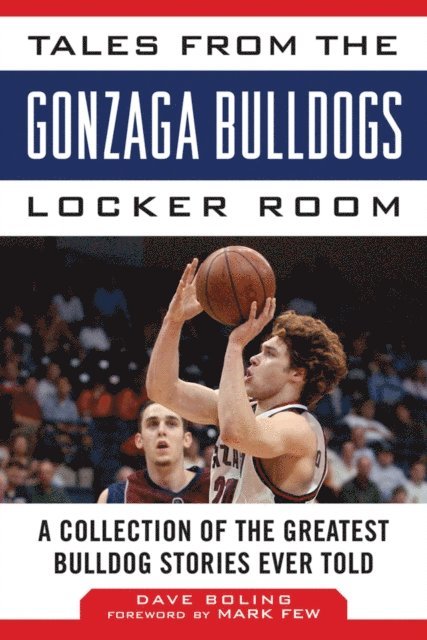 Tales from the Gonzaga Bulldogs Locker Room