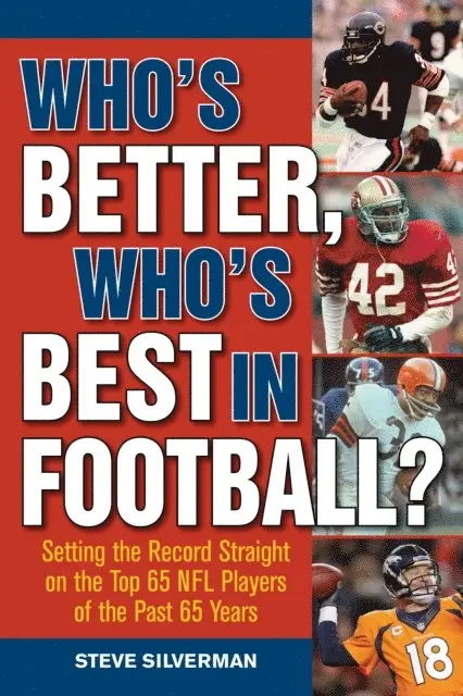 Steve Silverman - Who's Better, Who's Best in Football?, E-bok. Tillgänglighet: Lägg i varukorg