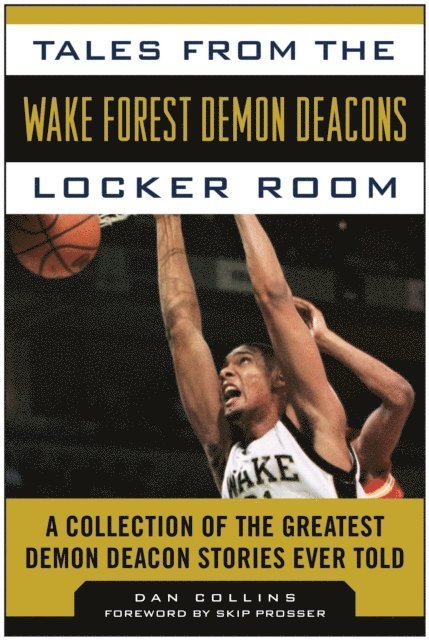 Dan Collins - Tales from the Wake Forest Demon Deacons Locker Room, E-bok