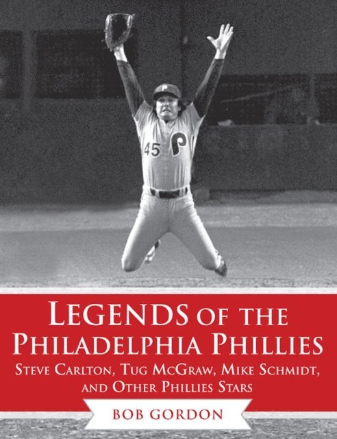 Bob Gordon - Legends of the Philadelphia Phillies, E-bok. Tillgänglighet: Lägg i varukorg