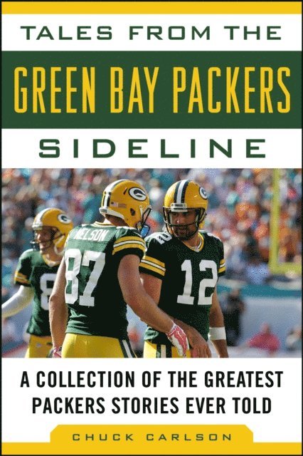 Chuck Carlson - Tales from the Green Bay Packers Sideline, E-bok