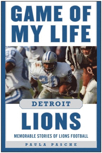 Paula Pasche - Game of My Life Detroit Lions, E-bok
