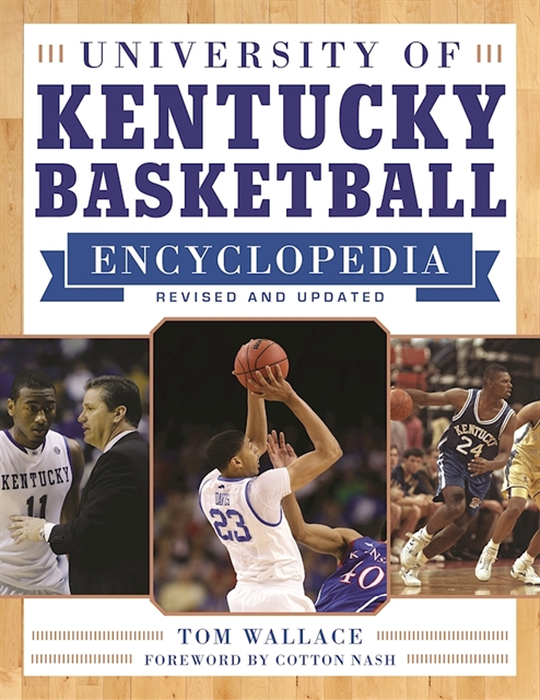 Tom Wallace - University of Kentucky Basketball Encyclopedia, E-bok