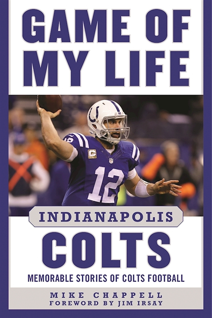 Mike Chappell - Game of My Life Indianapolis Colts, E-bok