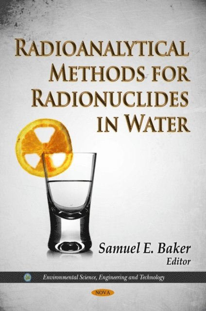 Samuel E. Baker - Radioanalytical Methods for Radionuclides in Water, E-bok
