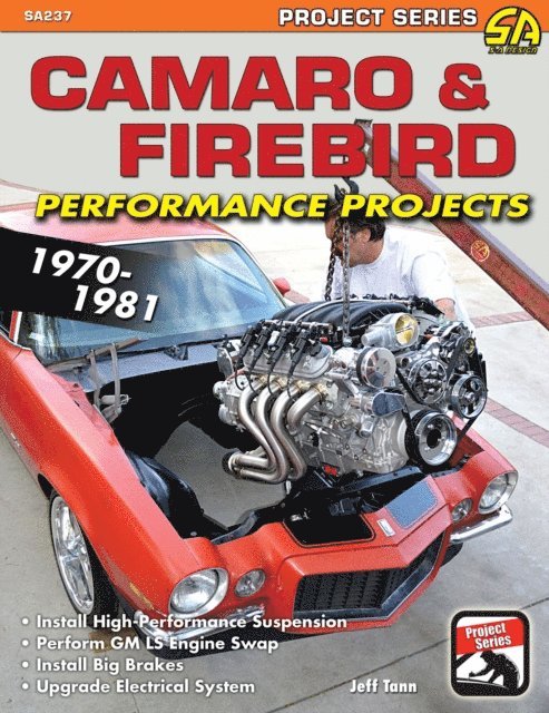 Jeff Tann - Camaro & Firebird Performance Projects: 1970-81, E-bok