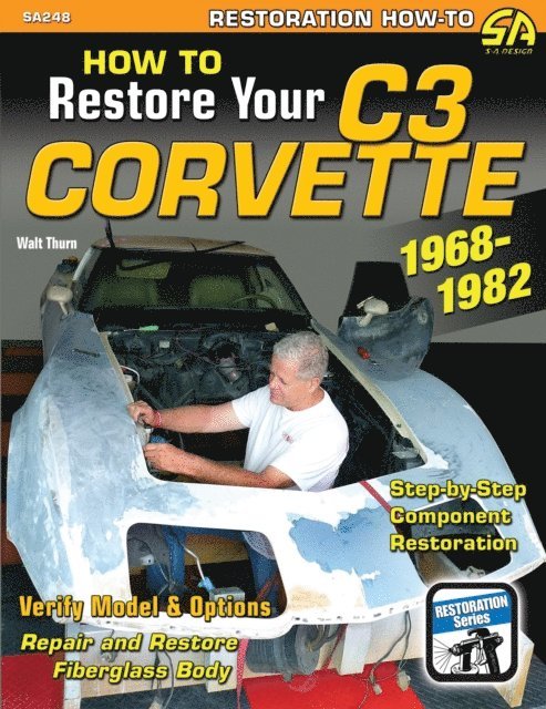 Walt Thurn - How to Restore Your Corvette: 1968-1982, E-bok