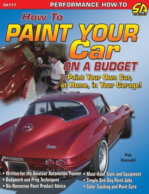 Pat Ganahl - How to Paint Your Car on a Budget, E-bok