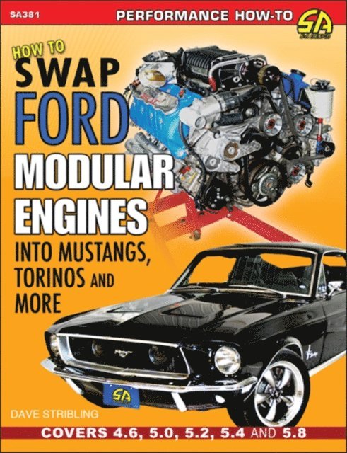 Dave Stribling - How to Swap Ford Modular Engines into Mustangs, Torinos and More, E-bok. Tillgänglighet: Lägg i varukorg