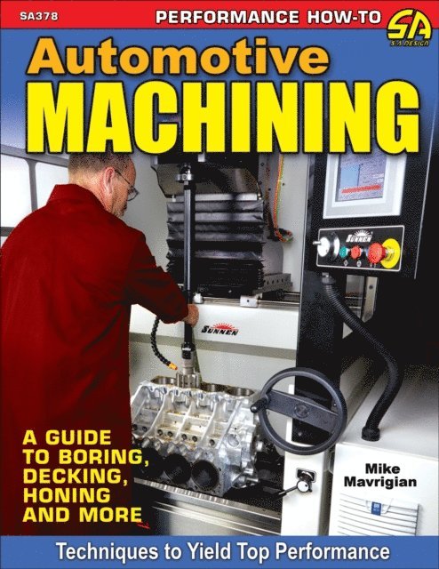 Mike Mavrigian - Automotive Machining, E-bok