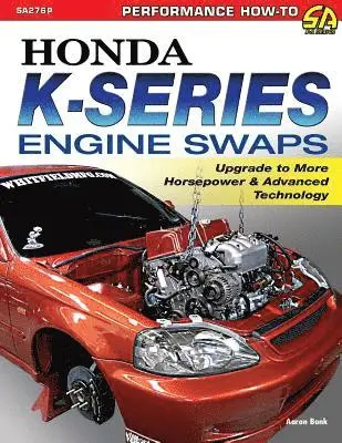 Aaron Bonk - Honda K-Series Engine Swaps, Häftad. Tillgänglighet: Lägg i varukorg