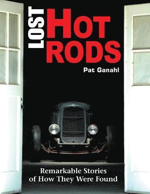 Pat Ganahl - Lost Hot Rods, Häftad