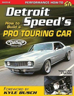 Tommy Lee Byrd, Kyle Tucker - Detroit Speed's How to Build a Pro Touring Car, Häftad
