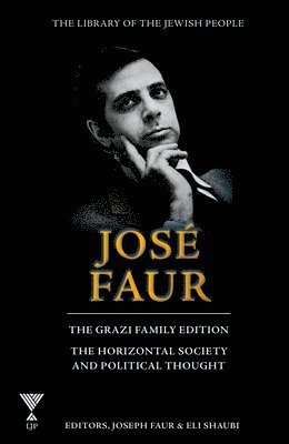 Jose Faur - Jose Faur: The Horizontal Society and Political Thought, Inbunden