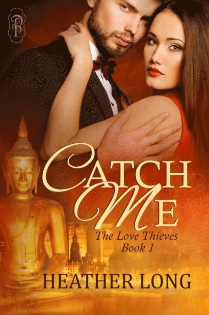 Heather Long - Catch Me (Love Thieves #1), E-bok