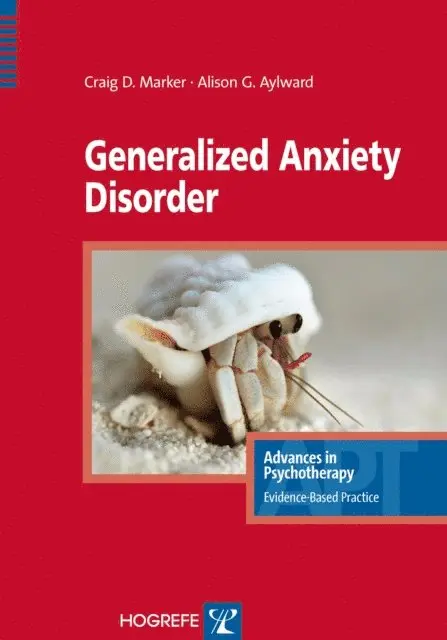 Craig D. Marker, Alison G. Aylward - Generalized Anxiety Disorder, E-bok. Tillgänglighet: Lägg i varukorg