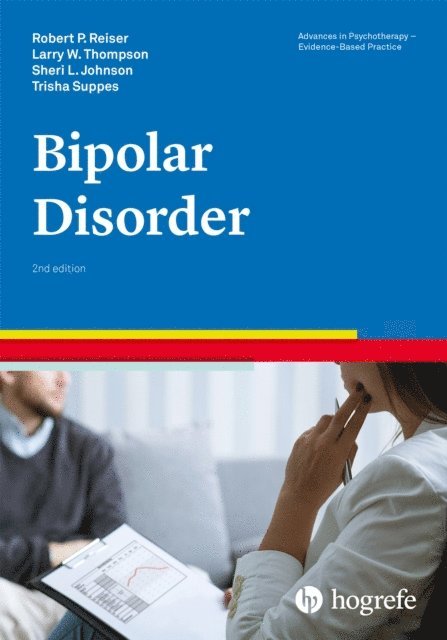 Trisha Suppes, Sheri L. Johnson, Larry W. Thompson, Robert P. Reiser - Bipolar Disorder, E-bok