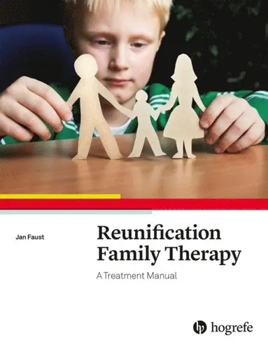 Jan Faust - Reunification Family Therapy, E-bok