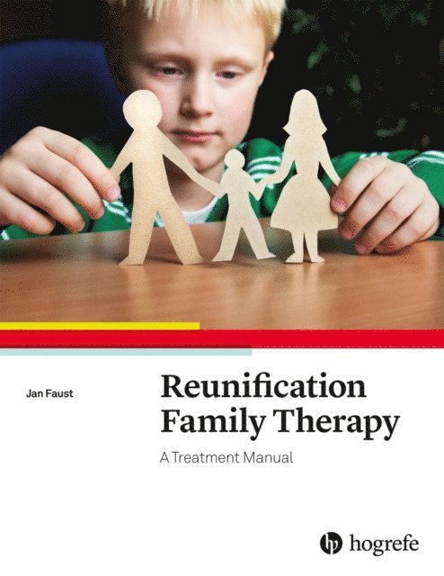 Jan Faust - Reunification Family Therapy, E-bok