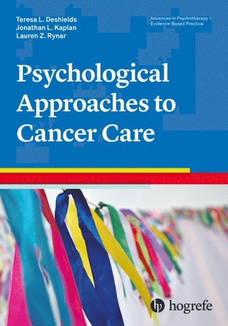 Lauren Z. Rynar, Jonathan Kaplan, Teresa L. Deshields - Psychological Approaches to Cancer Care, E-bok