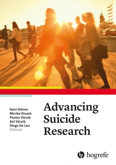 Diego De Leo, Airi Varnik, Peeter Varnik, Merike Sisask, Kairi Kolves - Advancing Suicide Research, E-bok