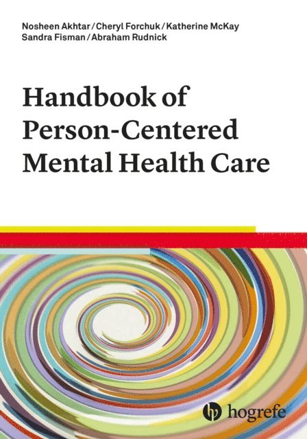 Abraham Rudnick, Sandra Fisman, Katherine McKay, Cheryl Forchuk, Nosheen Akhtar - Handbook of Person-Centered Mental Health Care, E-bok