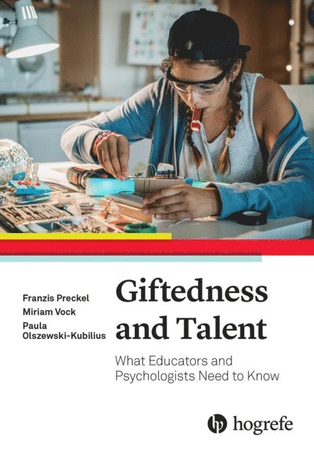 Paula Olszewski-Kubilius, Miriam Vock, Franzis Preckel - Giftedness and Talent, E-bok