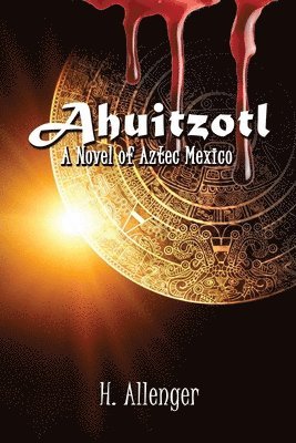 Herb Allenger - Ahuitzotl, Häftad