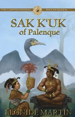 Leonide Martin Ph.D. - Controversial Mayan Queen, Häftad. Tillgänglighet: Lägg i varukorg