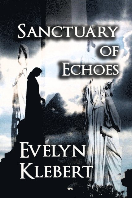 Evelyn Klebert - Sanctuary of Echoes, E-bok. Tillgänglighet: Lägg i varukorg