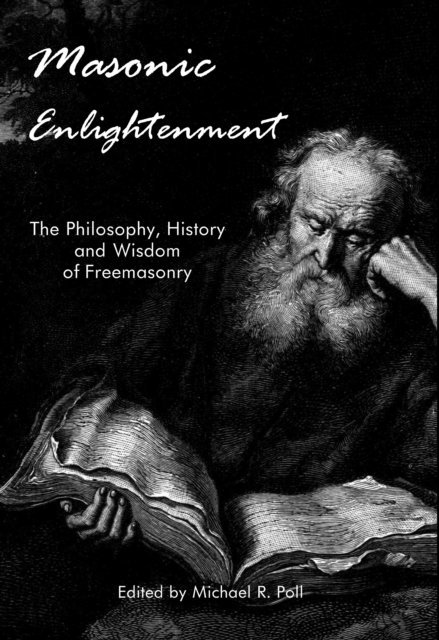 Michael R. Poll - Masonic Enlightenment, E-bok