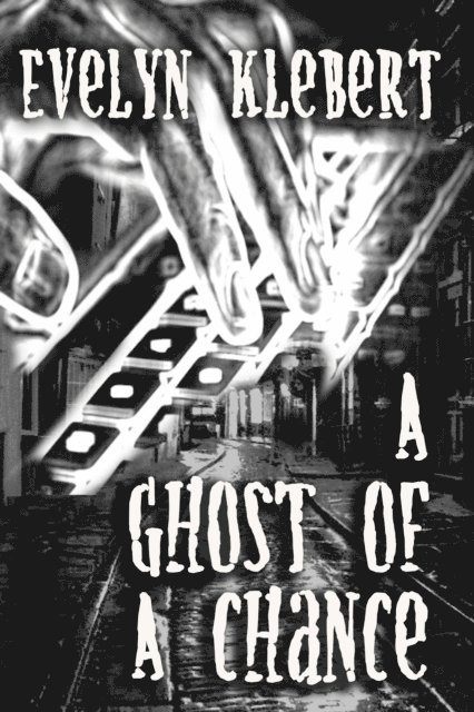 Evelyn Klebert - Ghost of a Chance, E-bok. Tillgänglighet: Lägg i varukorg