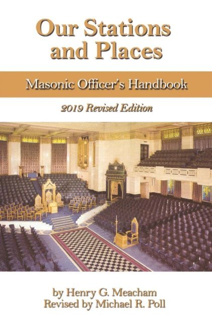 Michael R. Poll - Our Stations and Places: Masonic Officers Handbook, E-bok