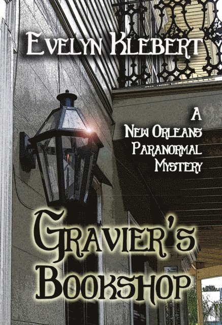 Evelyn Klebert - Gravier's Bookshop: A New Orleans Paranormal Mystery, E-bok. Tillgänglighet: Lägg i varukorg