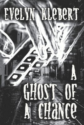 Evelyn Klebert - Ghost Of A Chance, Häftad. Tillgänglighet: Lägg i varukorg