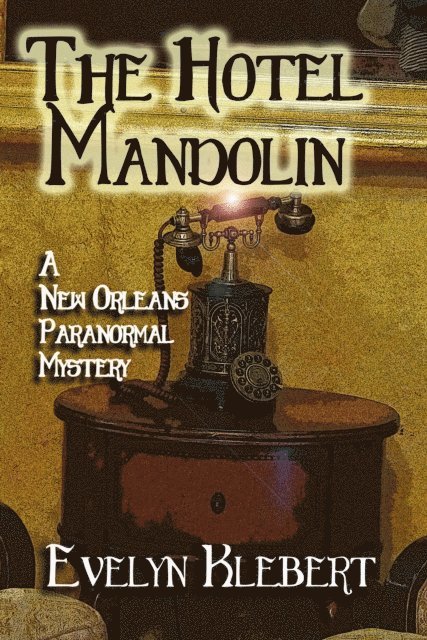 Evelyn Klebert - Hotel Mandolin: A New Orleans Paranormal Mystery, E-bok. Tillgänglighet: Lägg i varukorg