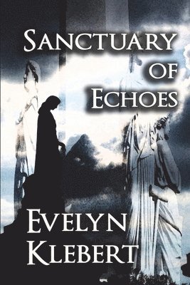 Evelyn Klebert - Sanctuary of Echoes, Häftad. Tillgänglighet: Lägg i varukorg