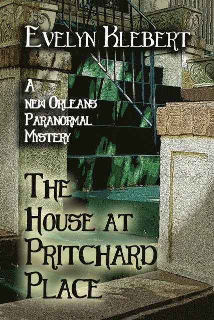 Evelyn Klebert - House at Pritchard Place: A New Orleans Paranormal Mystery, E-bok. Tillgänglighet: Lägg i varukorg