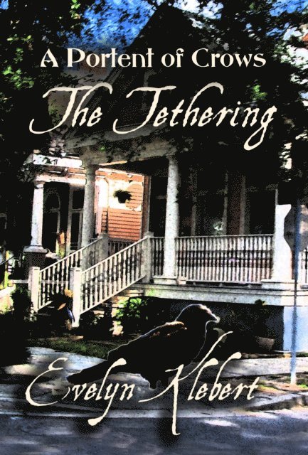 Evelyn Klebert - Tethering: A Portent of Crows, E-bok. Tillgänglighet: Lägg i varukorg